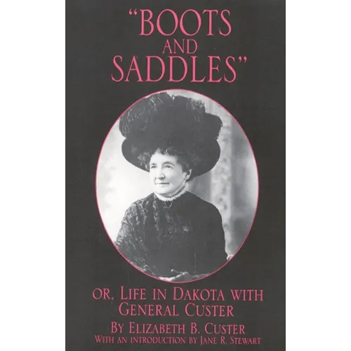 Boots and Saddles: Or, Life in Dakota with General Custer Volume 17