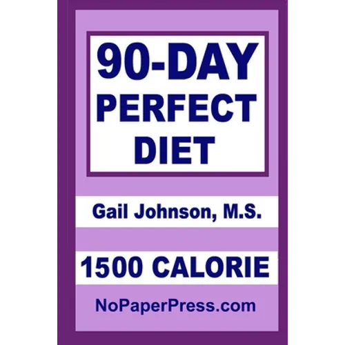 90-Day Perfect Diet - 1500 Calorie