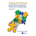 Fitting the Human: Introduction to Ergonomics/Human Factors Engineering, Eighth Edition