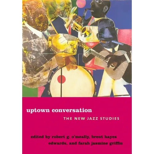 Uptown Conversation: The New Jazz Studies