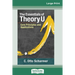 The Essentials of Theory U: Core Principles and Applications (16pt Large Print Edition)