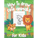 How To Draw Cute Animals For Kids: A Fun and Simple Step-by-Step Drawing and Activity Book for Kids to Learn to Draw