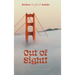 Out of Sight!: Memoir of a San Francisco Hippie
