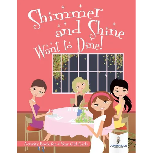 Shimmer and Shine Want to Dine! Activity Book for 4 Year Old Girls
