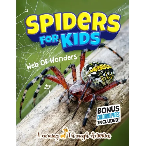 Spiders For Kids: Web Of Wonders