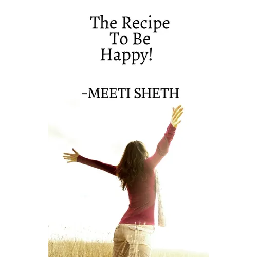 The Recipe To Be Happy!