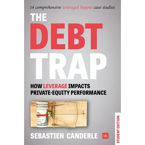Debt Trap (Student Edition): How Leverage Impacts Private Equity Performance