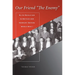 Our Friend "the Enemy]elite Education in Britain and Germany Before World War I]stanford University Press]bb]b409]12/20/2007]his000000]14]67.50]90.00]