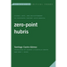 Zero-Point Hubris: Science, Race, and Enlightenment in Eighteenth-Century Latin America