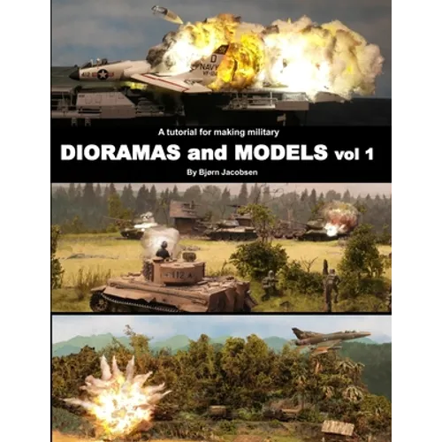 A tutorial for making military DIORAMAS and MODELS