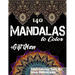 140 Mandalas Coloring Book For Adults Plus Gift Maze: Stress Relieving Designs Animals, Mandalas, Flowers, Paisley Patterns And So Much More