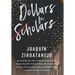 Dollars for Scholars: Everything You Need to Know about Writing Essays that Win Scholarships, the Scholarship Process, and the Transition fr