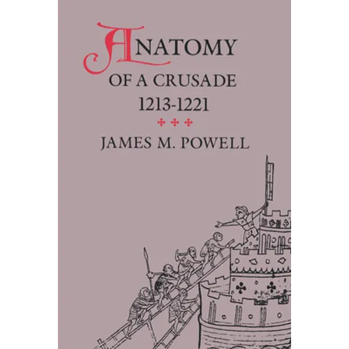 Anatomy of a Crusade, 1213-1221