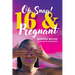 Oh Snap! 16 and Pregnant