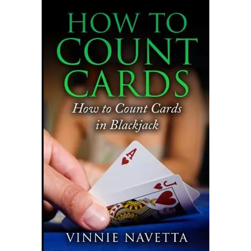 How to Count Cards: How to Count Cards in Blackjack