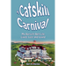A Catskill Carnival: My Borscht Belt Life Lived, Lost and Loved