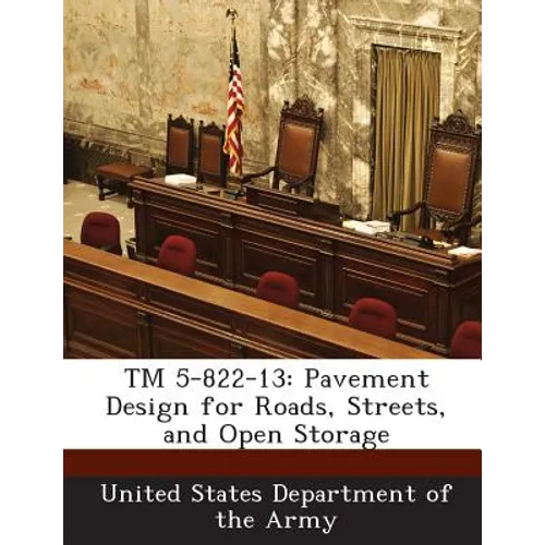 TM 5-822-13: Pavement Design for Roads, Streets, and Open Storage