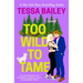 Too Wild to Tame