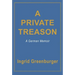 A Private Treason: A German Memoir