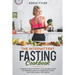 The Intermittent Fasting Cookbook: A Complete Guide For Weight Loss And Healthy Diet For Beginners Using 16/8 Intermittent Fasting Plus Over 100 Meal