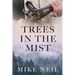 Trees in the Mist: Discovering a family tree and a story hidden in the mist of time.