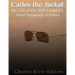 Carlos the Jackal: The Life of the 20th Century's Most Notorious Terrorist