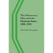The Monterrey Elite and the Mexican State, 1880-1940