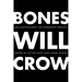 Bones Will Crow