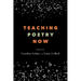 Teaching Poetry Now