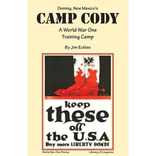 Deming, New Mexico's Camp Cody: A World War One Training Camp