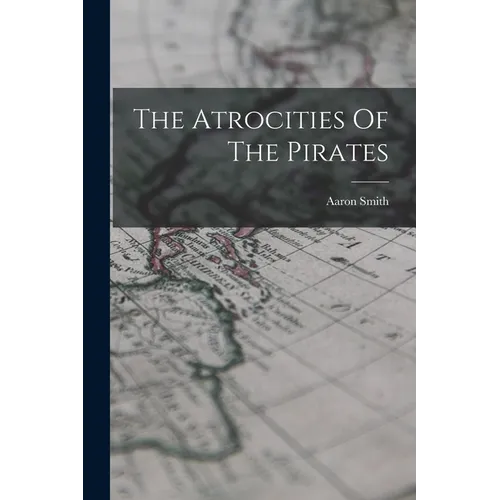 The Atrocities Of The Pirates