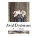 Awful Disclosures: The Horror of Convent Life Exposed