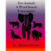Zoo Animals: A Word Search Extravaganza