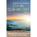 Staying Clean and Sober: Complementary and Natural Strategies for Healing the Addicted Brain (Third Edition)