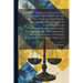 Notary's Manual. A Lucid and Concise Treatment of the Duties of Notaries Public, Together With Forms of Certificates of Acknowledgement and General Le