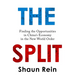The Split: Finding the Opportunities in China's Economy in the New World Order