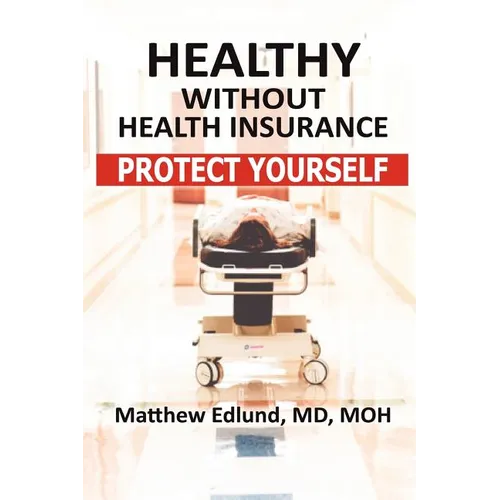 Healthy Without Health Insurance: Protect Yourself