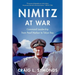 Nimitz at War: Command Leadership from Pearl Harbor to Tokyo Bay