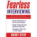 Fearless Interviewing: How to Win the Job by Communicating with Confidence