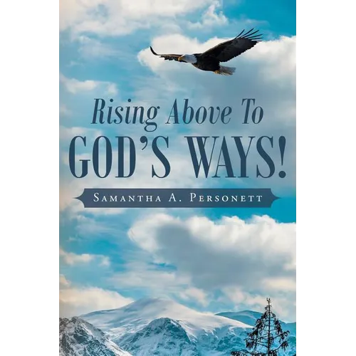 Rising Above To God's Ways!