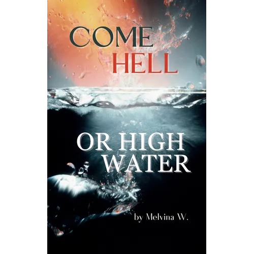 Come Hell or High Water