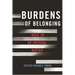 Burdens of Belonging: Race in an Unequal Nation