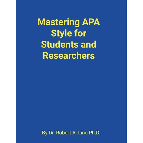 Mastering APA Style for Students and Researchers