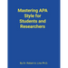Mastering APA Style for Students and Researchers