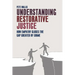 Understanding Restorative Justice: How Empathy Can Close the Gap Created by Crime