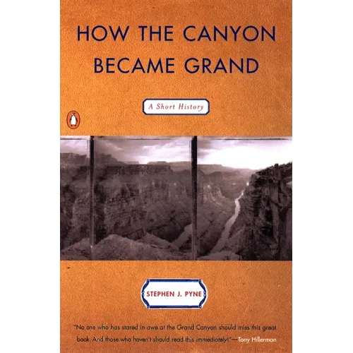 How the Canyon Became Grand: A Short History