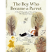 The Boy Who Became a Parrot: A Foolish Biography of Edward Lear, Who Invented Nonsense