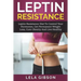 Leptin Resistance: Leptin Diet to Control Your Hormones, Get Permanent Weight Loss, Cure Obesity and Live Healthy