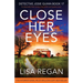 Close Her Eyes: An absolutely heart-racing crime thriller and mystery novel