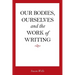 Our Bodies, Ourselves and the Work of Writing